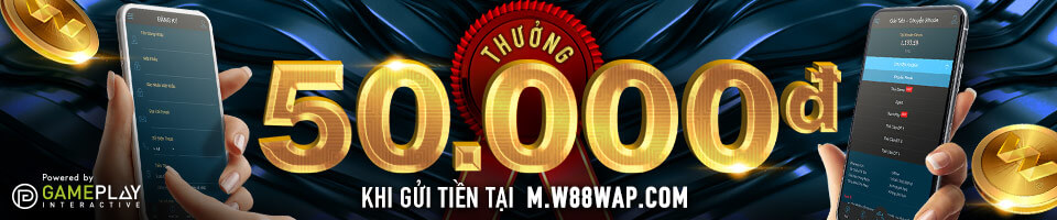 You are currently viewing THƯỞNG NGAY KHOẢN GỬI ĐẦU TIÊN TRÊN DI ĐỘNG M.W88WAP.COM
