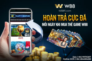 Read more about the article HOÀN TRẢ CỰC ĐÃ MỖI NGÀY KHI MUA THẺ GAME W88