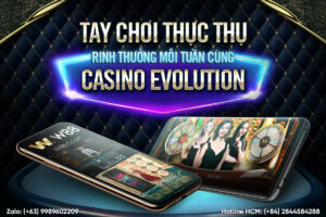 Read more about the article TAY CHƠI THỰC THỤ – RINH THƯỞNG MỖI TUẦN CÙNG CASINO EVOLUTION