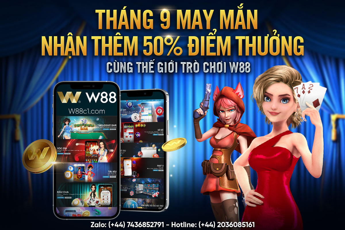 You are currently viewing THÁNG 9 MAY MẮN – NHẬN THÊM 50% ĐIỂM THƯỞNG CÙNG THẾ GIỚI TRÒ CHƠI W88