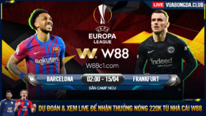 Read more about the article [W88 – MINIGAME] BARCELONA – FRANKFURT | EUROPA LEAGUE | CHIẾN THẮNG NHỌC NHẰN