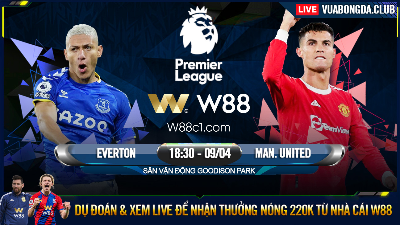 You are currently viewing [W88 – MINIGAME] EVERTON – MAN UNITED | NGOẠI HẠNG ANH | VƯỢT KHÓ TẠI GOODISON PARK