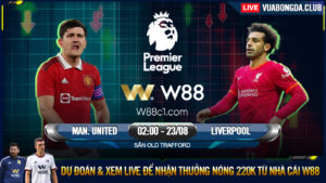 Read more about the article [W88 – MINIGAME] MAN UNITED – LIVERPOOL | NGOẠI HẠNG ANH | QUỶ ĐỎ RỆU RÃ