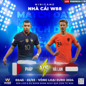 Read more about the article [W88 – MINIGAME] PHÁP – HÀ LAN | VÒNG LOẠI EURO 2024 | KHỞI ĐẦU SUÔN SẺ