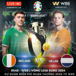 Read more about the article [W88 – MINIGAME] IRELAND – HÀ LAN | VÒNG LOẠI EURO 2024 | CƠN LỐC MÀU DA CAM