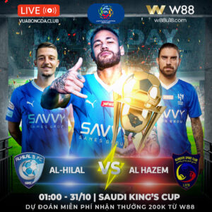 Read more about the article [W88 – MINIGAME] AL HILAL  – AL HAZEM | SAUDI’S KING CUP | TÌM LẠI NIỀM VUI