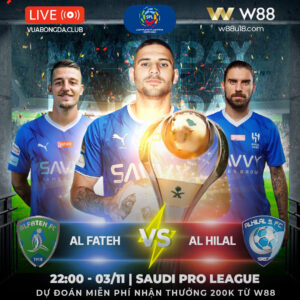 Read more about the article [W88 – MINIGAME] AL FATEH – AL HILAL | SAUDI PRO LEAGUE | CUỘC CHIẾN TOP ĐẦU
