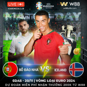 Read more about the article [W88 – MINIGAME] BỒ ĐÀO NHA – ICELAND | VÒNG LOẠI EURO 2024 | NỐI DÀI KỶ LỤC