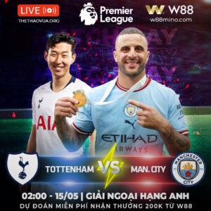 Read more about the article [W88 – MINIGAME] EPL | TOTTENHAM – MAN CITY | MỆNH LỆNH PHẢI THẮNG