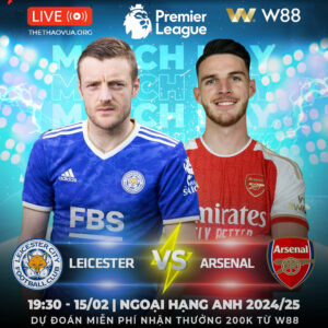 Read more about the article [W88 – MINIGAME] LEICESTER – ARSENAL | PHÁO THỦ PHẢI THẮNG