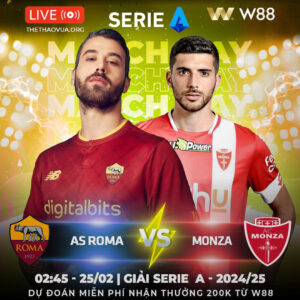 Read more about the article [W88 – MINIGAME] AS ROMA – MONZA | CÙNG GHÌM CHÂN NHAU