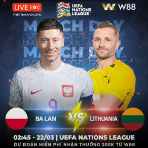 Read more about the article [W88 – MINIGAME] BA LAN – LITHUANIA | CUỘC CHIẾN DỄ DÀNG