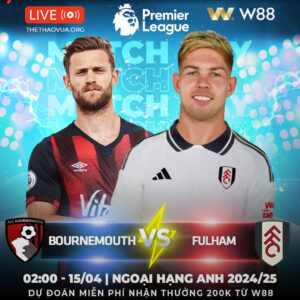 Read more about the article [W88 – MINIGAME] BOURNEMOUTH – FULHAM | TÌM LẠI TỰ TIN
