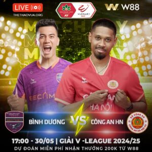 Read more about the article [W88 – MINIGAME] BÌNH DƯƠNG – CA HÀ NỘI | THẤT THỦ