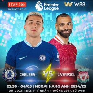 Read more about the article [W88 – MINIGAME] CHELSEA – LIVERPOOL | CHIA ĐIỂM