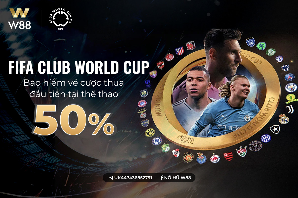 You are currently viewing FIFA CLUB WORLD CUP – BẢO HIỂM VÉ CƯỢC THUA ĐẦU 50% TẠI THỂ THAO