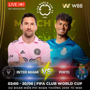 Read more about the article [W88 – MINIGAME] INTER MIAMI – PORTO | THỬ THÁCH CHO MESSI VÀ ĐỒNG ĐỘI