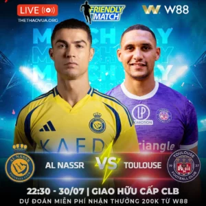 Read more about the article [W88 – MINIGAME] Al NASSR – TOULOUSE | RONALDO LÊN TIẾNG