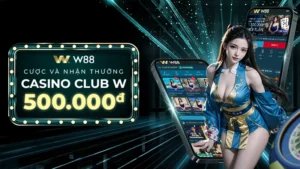Read more about the article CƯỢC ĐỀU TAY NHẬN THƯỞNG NGAY ĐẾN 500 VND TẠI CASINO CLUB W