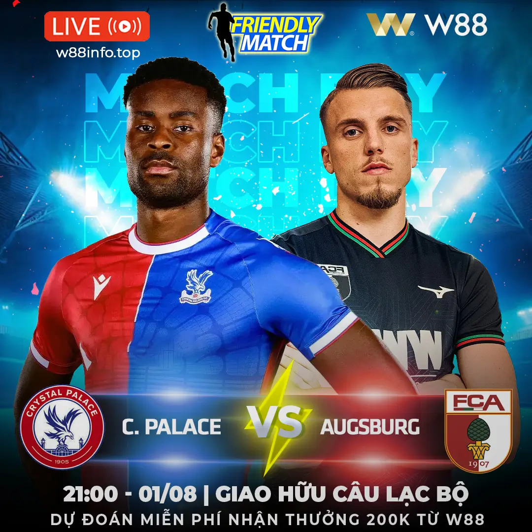 You are currently viewing [W88 – MINIGAME] CRYSTAL PALACE – AUGSBURG | DỄ CÓ BẤT NGỜ