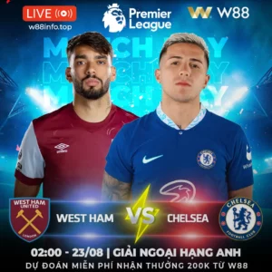 Read more about the article [W88 – MINIGAME] WEST HAM – CHELSEA | CƠ HỘI CHO THE BLUES