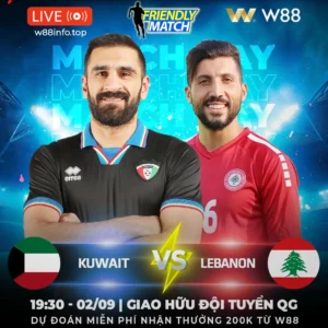 Read more about the article [W88 – MINIGAME] KUWAIT – LIBAN | THẾ TRẬN CÂN BẰNG