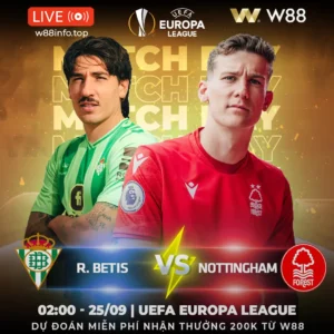 Read more about the article [W88 – MINIGAME] R. BETIS – N. FOREST | RA QUÂN GIAN NAN