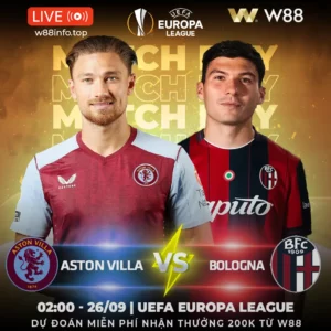 Read more about the article [W88 – MINIGAME] ASTON VILLA – BOLOGNA | VƯỢT QUA THỬ THÁCH