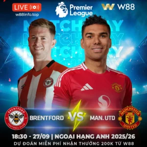 Read more about the article [W88 – MINIGAME] BRENTFORD – MAN UNITED | QUYẾT GIÀNH 3 ĐIỂM