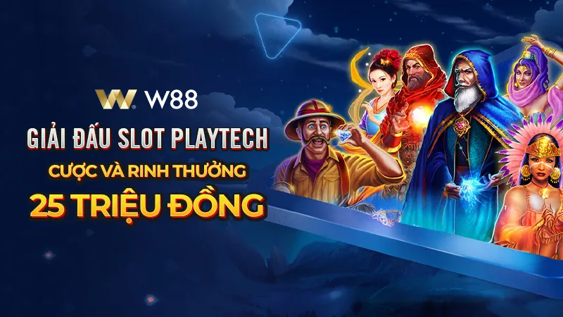 You are currently viewing GIẢI ĐẤU SLOT PLAYTECH – CƯỢC NGAY & RINH THƯỞNG TỚI 25 TRIỆU VND
