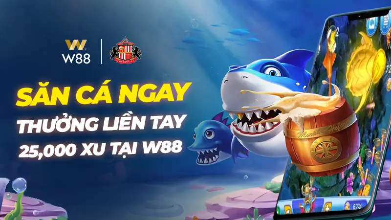 You are currently viewing SĂN CÁ NGAY – THƯỞNG LIỀN TAY 25,000 XU TẠI W88