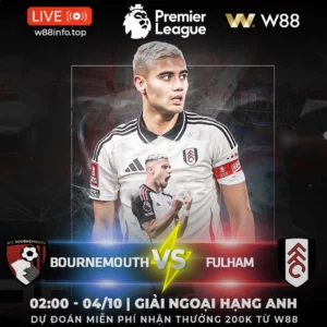 Read more about the article [W88 – MINIGAME] BOURNEMOUTH – FULHAM | CUỘC CHIẾN TỐC ĐỘ