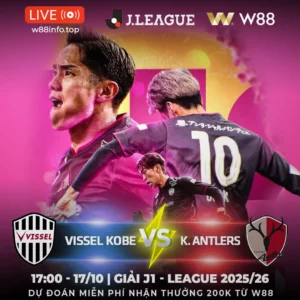 Read more about the article [W88 – MINIGAME] VISSEL KOBE – K.ANTLERS | SỨC MẠNH VƯỢT TRỘI