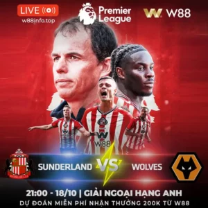 Read more about the article [W88 – MINIGAME] SUNDERLAND – WOLVE | LỢI THẾ SÂN NHÀ