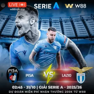 Read more about the article [W88 – MINIGAME] PISA – LAZIO | TÂN BINH THÁCH THỨC