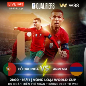 Read more about the article [W88 – MINIGAME] BỒ ĐÀO NHA – ARMENIA | QUYẾT CHIẾN GIÀNH VÉ