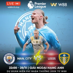 Read more about the article [W88 – MINIGAME] MAN CITY – LEEDS | TÌM LẠI CẢM HỨNG 