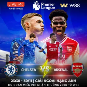 Read more about the article [W88 – MINIGAME] CHELSEA – ARSENAL | ĐOẠT LẤY NGÔI ĐẦU