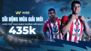 Read more about the article CƯỢC THỂ THAO NHẬN THƯỞNG 435 VND MỖI NGÀY TẠI W88