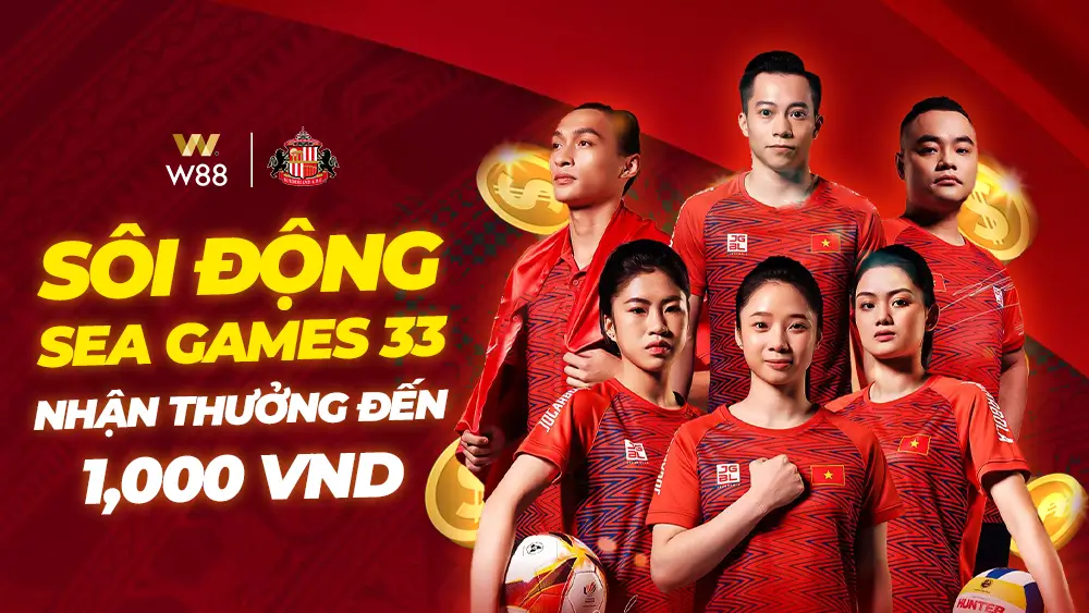 You are currently viewing SÔI ĐỘNG SEA GAME 33 – NHẬN THƯỞNG ĐẾN 1,000 VND