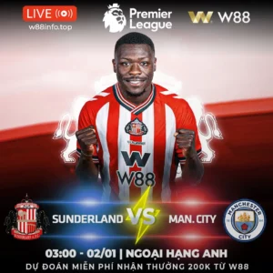 Read more about the article [W88 – MINIGAME] SUNDERLAND – MAN CITY | KHÓ CHO MÈO ĐEN