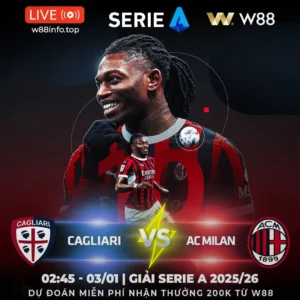Read more about the article [W88 – MINIGAME] CAGLIARI – AC MILAN | BẢN LĨNH LÊN TIẾNG