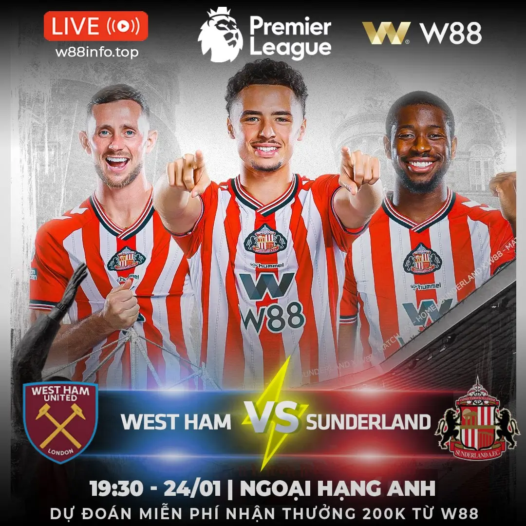 You are currently viewing [W88 – MINIGAME] WEST HAM – SUNDERLAND | VƯỢT QUA KHỦNG HOẢNG