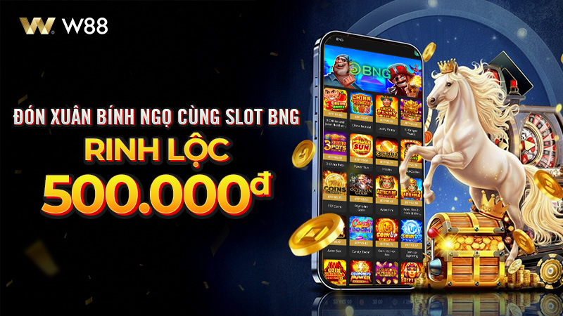 You are currently viewing ĐÓN XUÂN BÍNH NGỌ CÙNG BNG – RINH NGAY LỘC KHỦNG LÊN TỚI 500,000 VND
