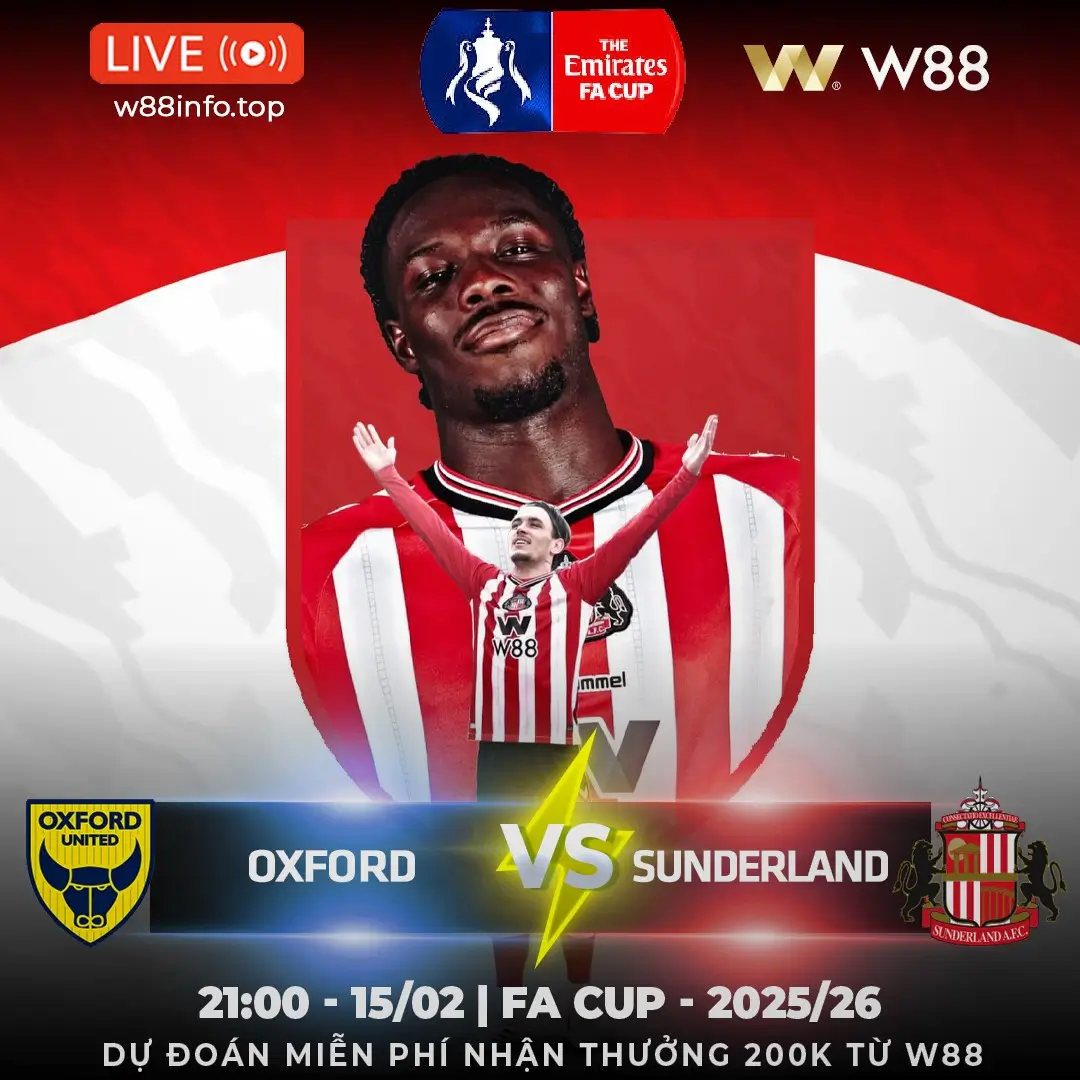 You are currently viewing [W88 – MINIGAME] OXFORD – SUNDERLAND | LẤY LẠI PHONG ĐỘ