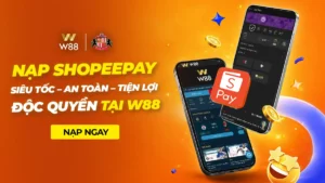 Read more about the article W88 RA MẮT NẠP TIỀN SHOPEEPAY ĐỘC QUYỀN