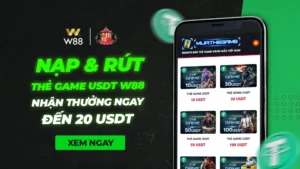 Read more about the article NẠP & RÚT THẺ GAME USDT W88 NHẬN THƯỞNG NGAY ĐẾN 20 USDT