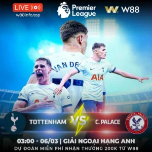 Read more about the article [W88 – MINIGAME] TOTTENHAM – CRYSTAL PALACE | KỊCH BẢN KHÓ LƯỜNG