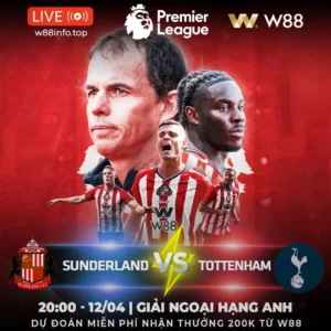 Read more about the article [W88 – MINIGAME] SUNDERLAND – TOTTENHAM | THAY TƯỚNG ĐỔI VẬN