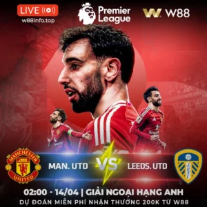 Read more about the article [W88 – MINIGAME] MAN. UTD – LEEDS | QUỶ ĐỎ ÁP ĐẢO